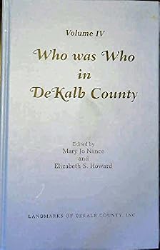 Hardcover Who Was Who in DeKalb County, Volume IV (Limited Edition) Book