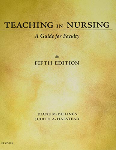 Teaching in Nursing: A Guide for Faculty Teaching in Nursing: A Guide for Faculty