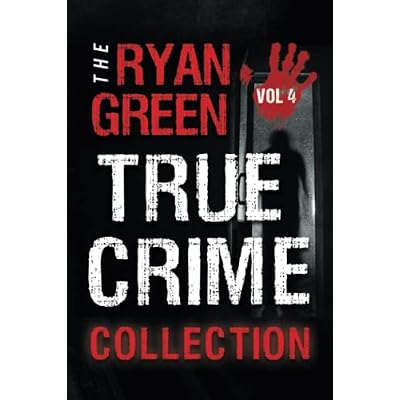 The Ryan Green True Crime Collection