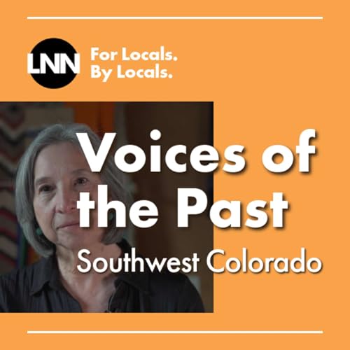 Voices of the Past: Remembering the Sheepherders of the San Juans (Part 1)