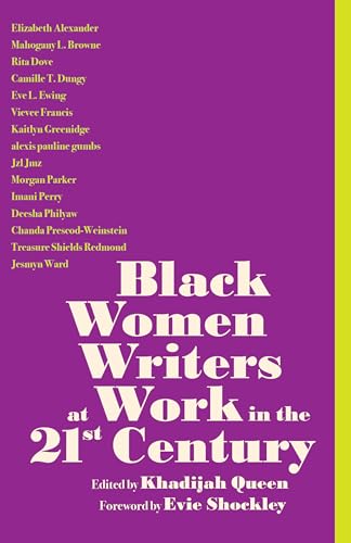 Black Women Writers at Work in the 21st Century