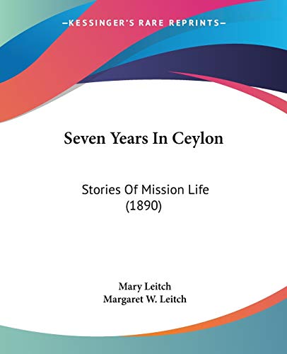 Seven Years In Ceylon: Stories Of Mission Life (1890)