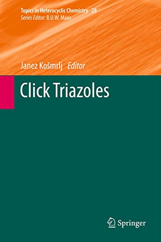 Click Triazoles (Topics in Heterocyclic Chemistry Book 28) (English Edition)