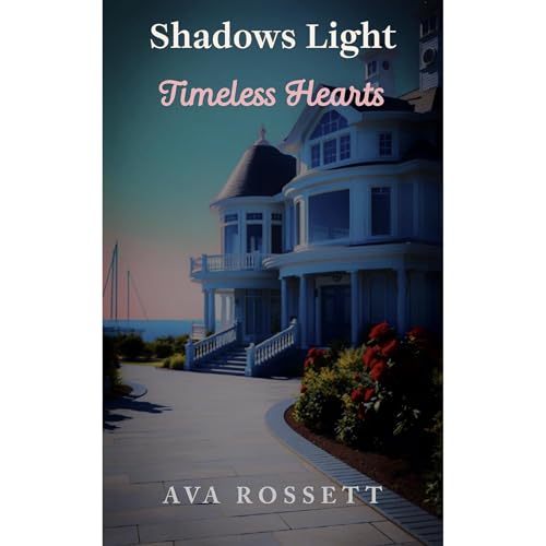 Shadows Light Timeless Hearts Audiolibro Por Ava Rossett arte de portada