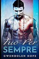 Tuo per sempre (Italian Edition) 1671316053 Book Cover