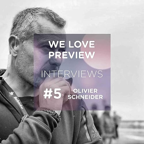 #5 We Love Interviews - Olivier Schneider
