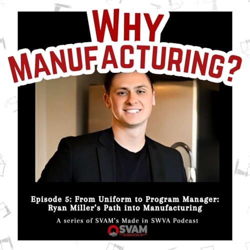 Page de couverture de From Uniform to Program Manager: Ryan Miller’s Path into Manufacturing