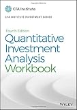 Quantitative Investment Analysis, Workbook (CFA Institute Investment Series)