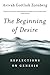 The Beginning of Desire: Reflections on Genesis