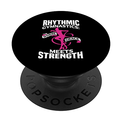 Rythmic Gymnastics Where Grace Meets Strengh Gymnast PopSockets Swappable PopGrip, Black