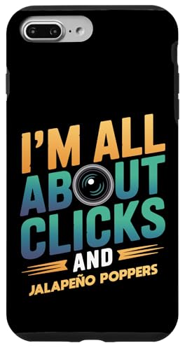I'm All About Clicks and Jalapeno Poppers 写真撮影の楽しみ スマホケース iPhone 7 Plus/8 Plus 用