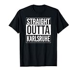 Straight outta Karlsruhe - Deutschland Stadt Stolz T-Shirt
