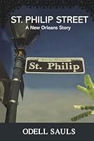 St. Philip Street: a New Orleans Story 1966382448 Book Cover