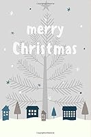 Merry Christmas : Notebook Merry Christmas Gift to Keep the Christmas Spirit Alive 1673753183 Book Cover