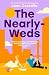 The Nearly-Weds