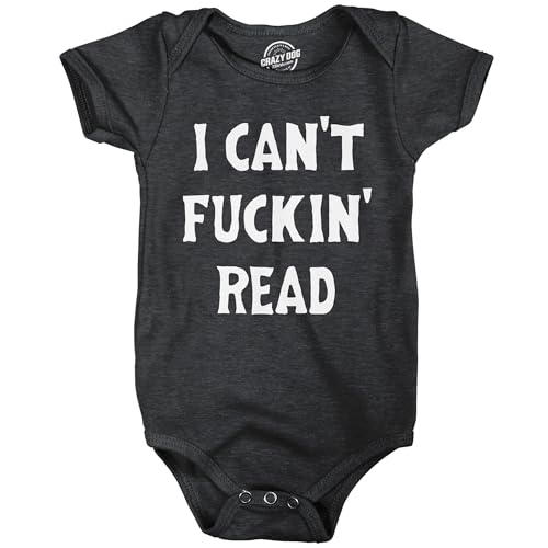 Crazy Dog T-Shirts I Cant F*ckin Read Baby Bodysuit Funny Sarcastic Baby Joke Novelty Jumper for Infants