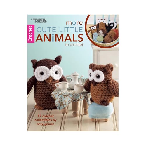 More Cute Little Animals to Crochet: 17 Crochet Collectibles