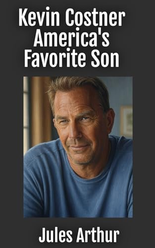 Kevin Costner America'S Favorite Son (Actors Retrospective)