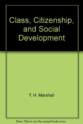 Class, Citizenship, and Social Development B0007DZ6TA Book Cover