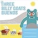 The Three Billy Goats Buenos