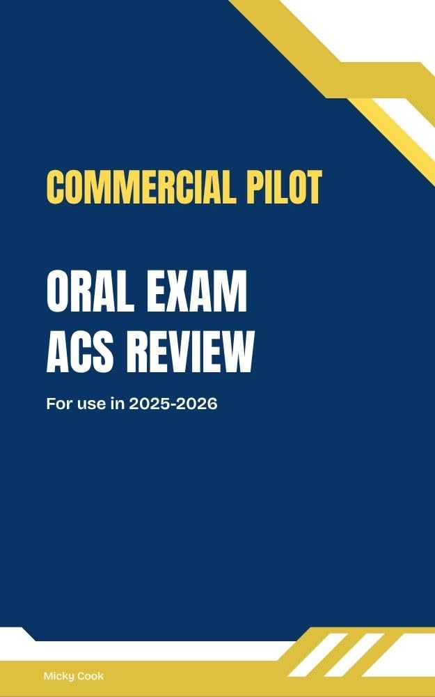 Commercial Pilot Oral Exam ACS Review: Pass your CPL Oral Exam (Airplane ACS Oral Exam Review Book 3)