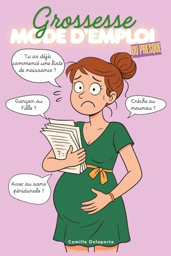 Grossesse - Mode d'emploi (ou presque)