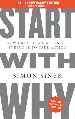 Cover of Start with Why 15th Anniversary Edition: How Great Leaders Inspire Everyone to Take Action