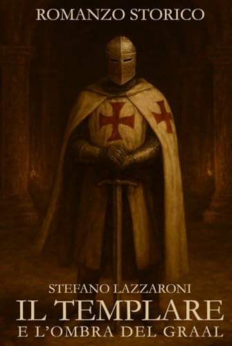 Il Templare E L'Ombra Del Graal