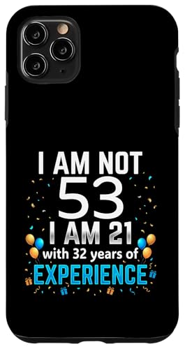 I'm Not 53rd Birthday Funny 53�� �W���[�N �a�������[���A �X�}�z�P�[�X iPhone 11 Pro Max �p
