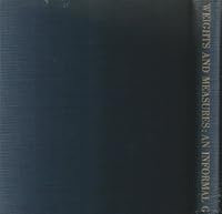 Weights and Measures: An Informal Guide (First Edition with Dust Jacket, Very good) B001VGJGKM Book Cover