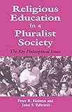 Religious Education in a Pluralist Society (Woburn Education Series,)