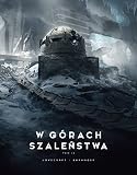 W górach szaleństwa. Tom 2
