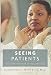 Seeing Patients