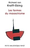  Les Formes du masochisme: Psychopathologie de la vie sexuelle (I)