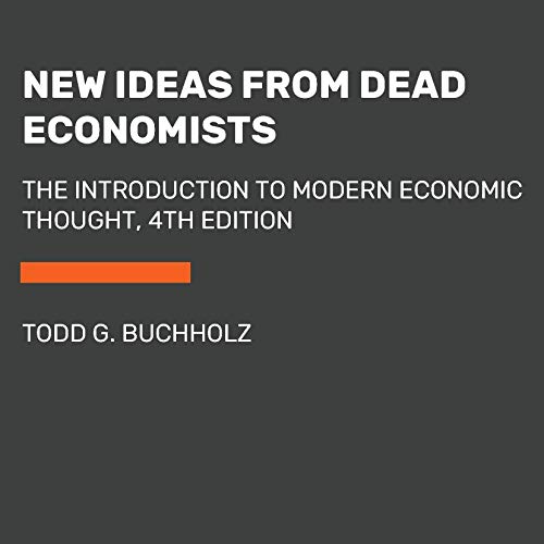 New Ideas from Dead Economists (4th Edition) The