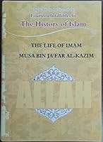 The Life of Imam Musa bin Ja'far al-Kazim 9644386396 Book Cover
