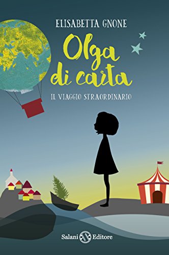 Il viaggio straordinario. Olga di carta Il viaggio straordinario. Olga di carta