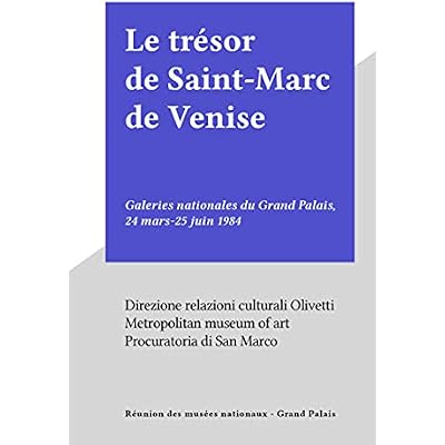 Le tr&eacute;sor de Saint-Marc de Venise