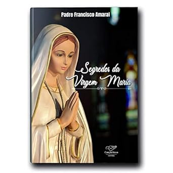 Segredos da Virgem Maria