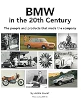 BMW in the 20th Century (Black & White edition): The people and products that made the company 1733387862 Book Cover