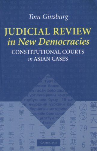 Judicial Review in New Democracies: Constitutional Courts in Asian Cases