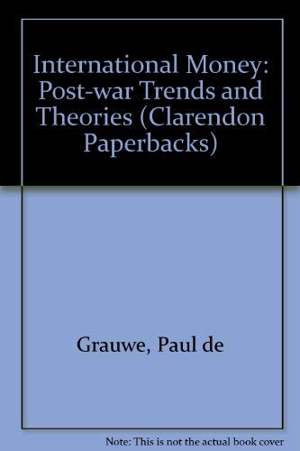 International Money: Post-War Trends and Theories 0198287305 Book Cover