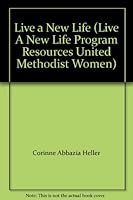 Live a New Life (Live A New Life Program Resources United Methodist Women) B000I4Q67E Book Cover