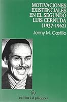 Motivaciones existenciales en el segundo Luis Cernuda (1937-1967) 8488435827 Book Cover