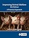 Improving Animal Welfare: A Practical Approach
