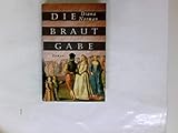 Die Brautgabe. Roman. - Diana. Norman 