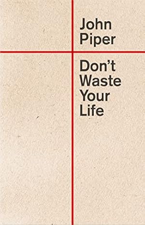 Book cover Don't Waste Your Life