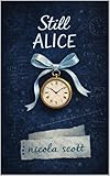 Still Alice (Just Alice Book 2) (English Edition)