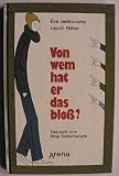 Von wem hat er das bloß? - Eva Janikovszky László Réber Irina Korschunow (Übersetz.) 