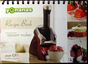 Unknown Binding Yonanas Recipe Book - Over 120 Healthy Recipes Book
